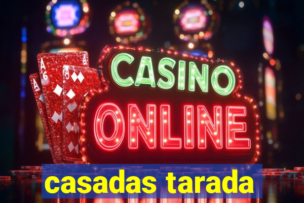 casadas tarada